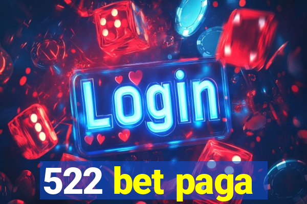 522 bet paga